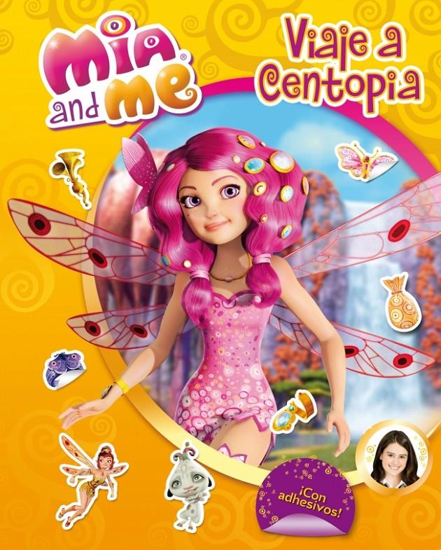 VIAJE A CENTOPIA (MIA & ME ACTIVIDADES NÚM.2) | 9788401906879 | Llibreria Ombra | Llibreria online de Rubí, Barcelona | Comprar llibres en català i castellà online
