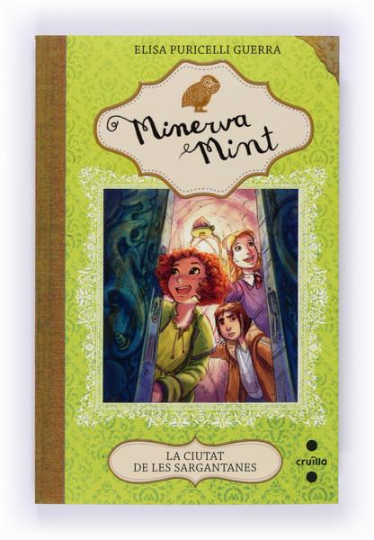 LA CIUTAT DE LES SARGANTANES-MINERVA MINT 4 | 9788466134170 | PURICELLI GUERRA, ELISA | Llibreria Ombra | Llibreria online de Rubí, Barcelona | Comprar llibres en català i castellà online