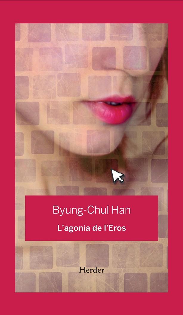 L'AGONIA DE L'EROS | 9788425443848 | HAN, BYUNG-CHUL | Llibreria Ombra | Llibreria online de Rubí, Barcelona | Comprar llibres en català i castellà online