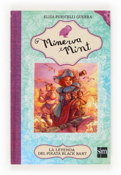 MINERVA MINT 3 LA LEYENDA DEL PIRATA BLACK BART | 9788467563559 | ELISA PURICELLI GUERRA | Llibreria Ombra | Llibreria online de Rubí, Barcelona | Comprar llibres en català i castellà online