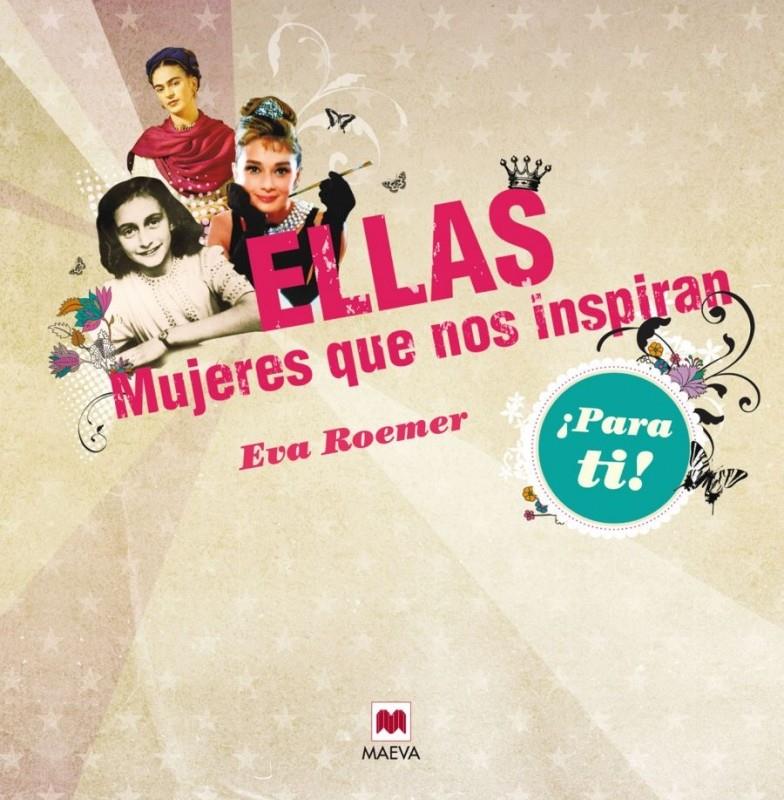 ELLAS MUJERES QUE NOS INSPIRAN | 9788415532699 | EVA ROEMER | Llibreria Ombra | Llibreria online de Rubí, Barcelona | Comprar llibres en català i castellà online