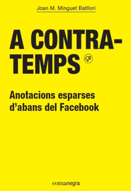A CONTRATEMPS | 9788416605286 | MINGUET BATLLORI, JOAN M. | Llibreria Ombra | Llibreria online de Rubí, Barcelona | Comprar llibres en català i castellà online