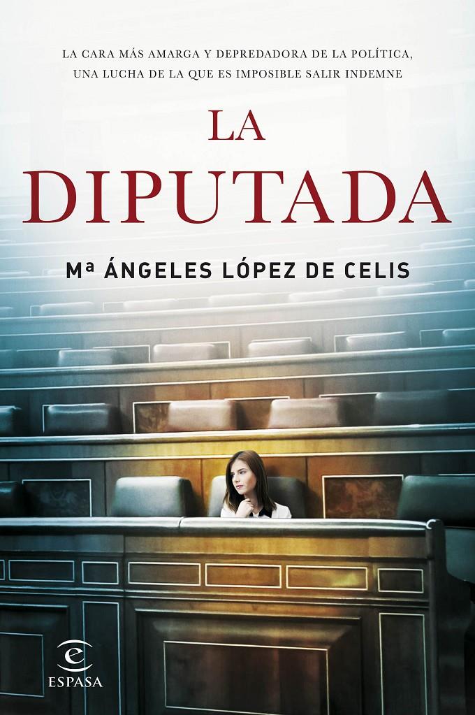 LA  DIPUTADA | 9788467048889 | Mª ANGELES LÓPEZ DE CELIS | Llibreria Ombra | Llibreria online de Rubí, Barcelona | Comprar llibres en català i castellà online