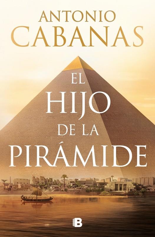 EL HIJO DE LA PIRÁMIDE | 9788466684248 | CABANAS, ANTONIO | Llibreria Ombra | Llibreria online de Rubí, Barcelona | Comprar llibres en català i castellà online