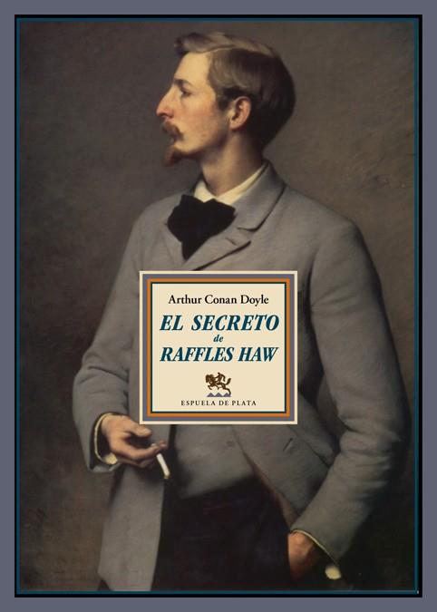 EL SECRETO DE RAFFLES HAW | 9788416034178 | ARTHUR CONAN DOYLE | Llibreria Ombra | Llibreria online de Rubí, Barcelona | Comprar llibres en català i castellà online