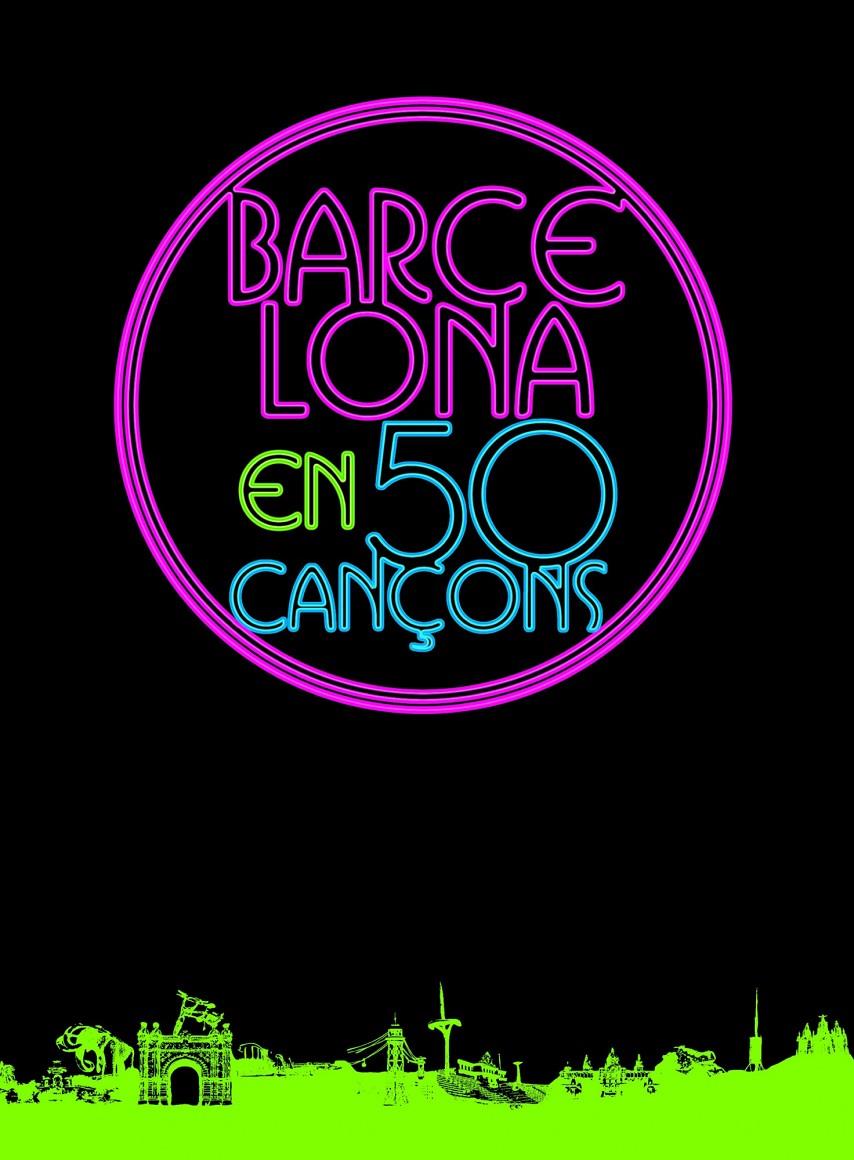 BARCELONA EN 50 CANÇONS | 9788415888673 | AA. VV. | Llibreria Ombra | Llibreria online de Rubí, Barcelona | Comprar llibres en català i castellà online