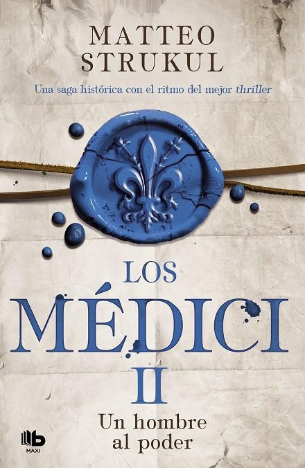 LOS MÉDICI. UN HOMBRE AL PODER (LOS MÉDICI 2) | 9788490708729 | STRUKUL, MATTEO | Llibreria Ombra | Llibreria online de Rubí, Barcelona | Comprar llibres en català i castellà online