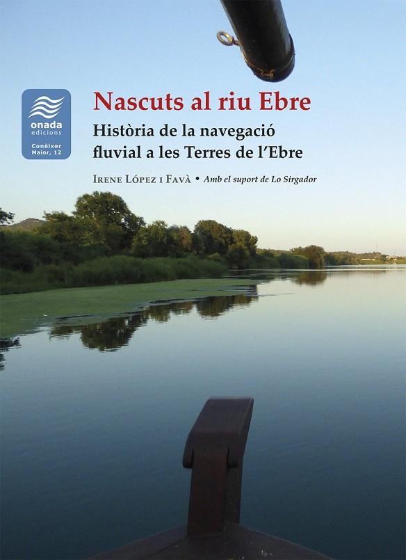 NASCUTS AL RIU EBRE | 9791388216091 | LÓPEZ I FAVÀ, IRENE | Llibreria Ombra | Llibreria online de Rubí, Barcelona | Comprar llibres en català i castellà online