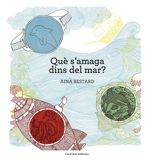 QUÈ S'AMAGA DINS DEL MAR? | 9788490345030 | BESTARD VILÀ, AINA | Llibreria Ombra | Llibreria online de Rubí, Barcelona | Comprar llibres en català i castellà online