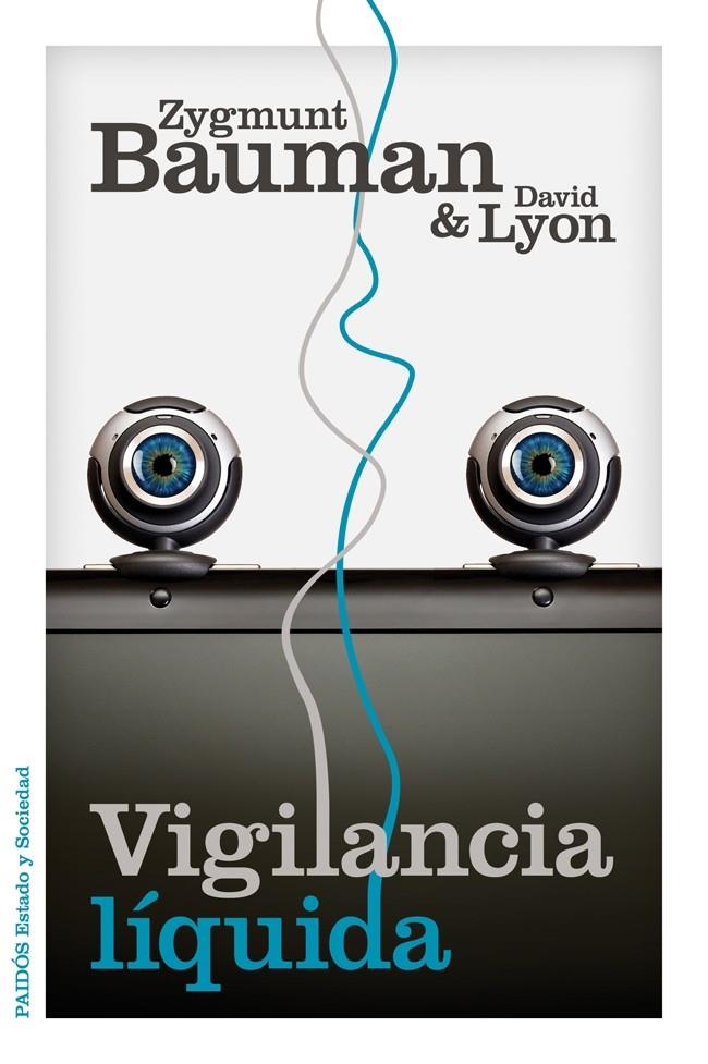 VIGILANCIA LÍQUIDA | 9788449329265 | ZYGMUNT BAUMAN/DAVID LYON | Llibreria Ombra | Llibreria online de Rubí, Barcelona | Comprar llibres en català i castellà online