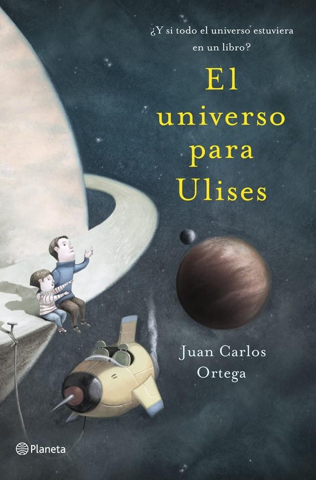 EL UNIVERSO PARA ULISES ¿Y SI TODO EL UNIVERSO ESTUVIERA EN UN LIBRO? | 9788408041122 | JUAN CARLOS ORTEGA | Llibreria Ombra | Llibreria online de Rubí, Barcelona | Comprar llibres en català i castellà online