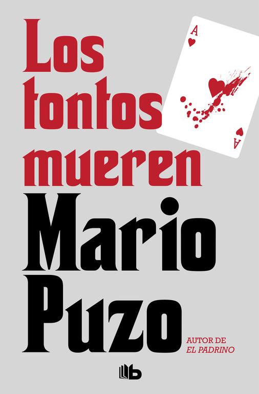 LOS TONTOS MUEREN | 9788490708217 | PUZO, MARIO | Llibreria Ombra | Llibreria online de Rubí, Barcelona | Comprar llibres en català i castellà online