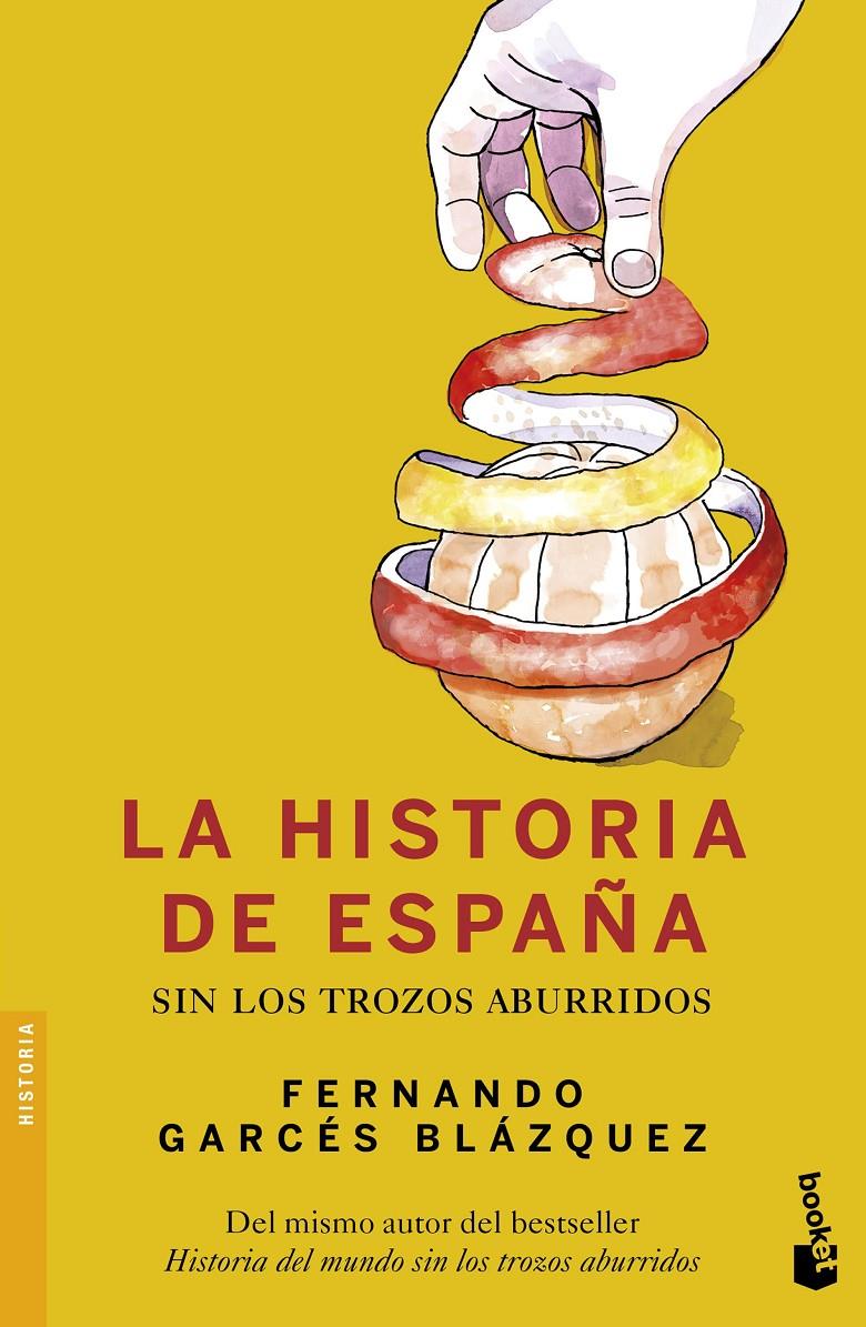 LA HISTORIA DE ESPAÑA SIN LOS TROZOS ABURRIDOS | 9788408153825 | FERNANDO GARCÉS BLÁZQUEZ | Llibreria Ombra | Llibreria online de Rubí, Barcelona | Comprar llibres en català i castellà online