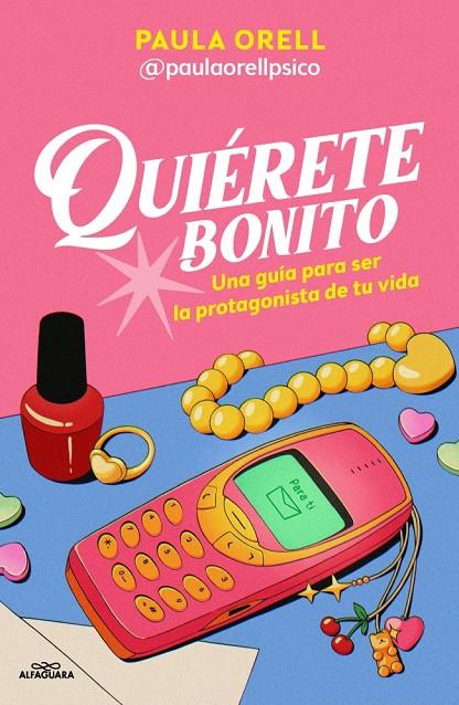 QUIÉRETE BONITO | 9791387741600 | ORELL (@PAULAORELLPSICO), PAULA | Llibreria Ombra | Llibreria online de Rubí, Barcelona | Comprar llibres en català i castellà online