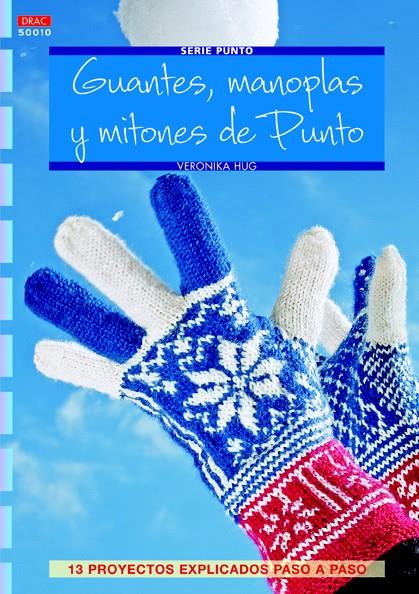 GUANTES, MANOPLAS Y MITONES DE PUNTO | 9788498743616 | HUG, VERONIKA | Llibreria Ombra | Llibreria online de Rubí, Barcelona | Comprar llibres en català i castellà online