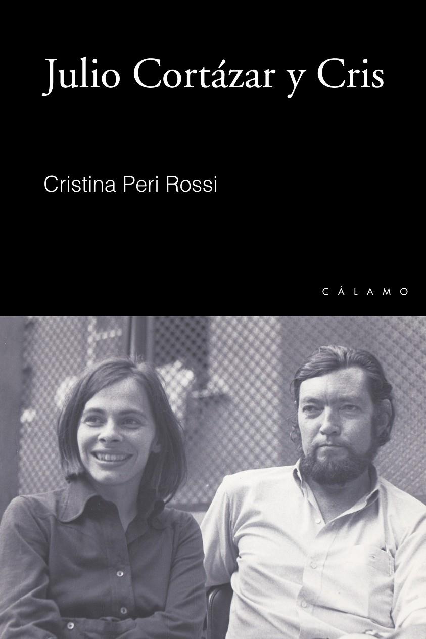 JULIO CORTÁZAR Y CRIS | 9788496932876 | PERI ROSSI, CRISTINA | Llibreria Ombra | Llibreria online de Rubí, Barcelona | Comprar llibres en català i castellà online