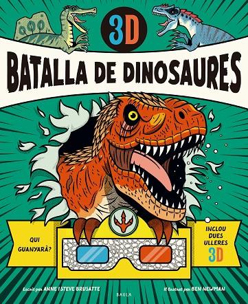 BATALLA DE DINOSAURES 3D | 9788447957002 | BRUSATTE, ANNE/BRUSATTE, STEVE | Llibreria Ombra | Llibreria online de Rubí, Barcelona | Comprar llibres en català i castellà online