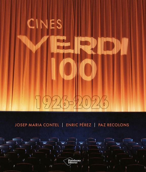 CINES VERDI 100. 1926-2026 | 9791387813536 | CONTEL, JOSEP MARIA/RECOLONS, PAZ/PÉREZ, ENRIC | Llibreria Ombra | Llibreria online de Rubí, Barcelona | Comprar llibres en català i castellà online