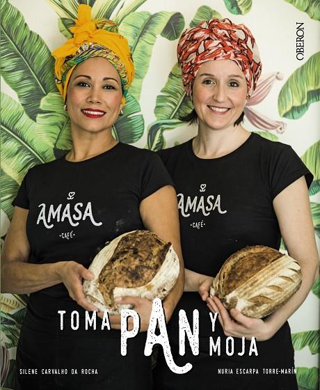TOMA PAN Y MOJA | 9788441541283 | CARVALHO DA ROCHA, SILENE/ESCARPA TORRE-MARÍN, NURIA | Llibreria Ombra | Llibreria online de Rubí, Barcelona | Comprar llibres en català i castellà online