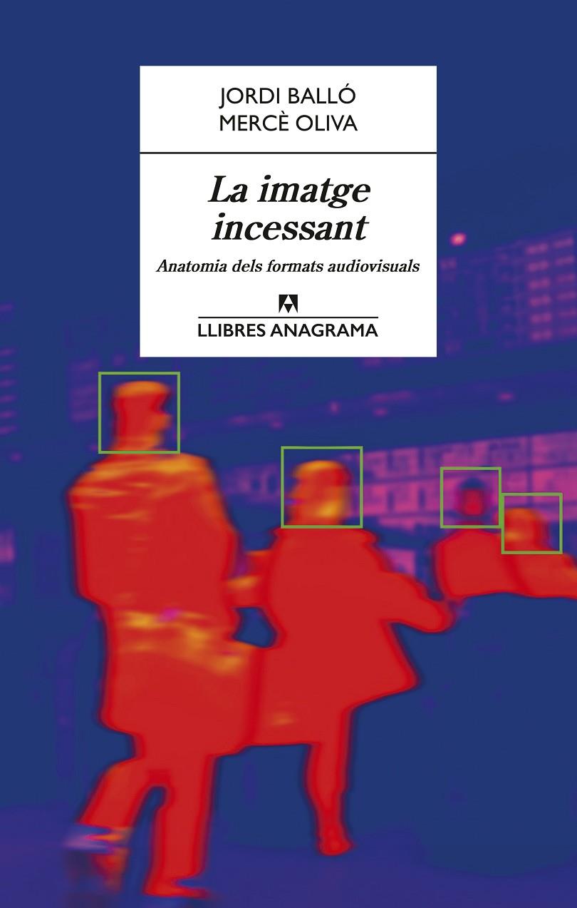 LA IMATGE INCESSANT | 9788433923189 | BALLÓ, JORDI/OLIVA, MERCÈ | Llibreria Ombra | Llibreria online de Rubí, Barcelona | Comprar llibres en català i castellà online