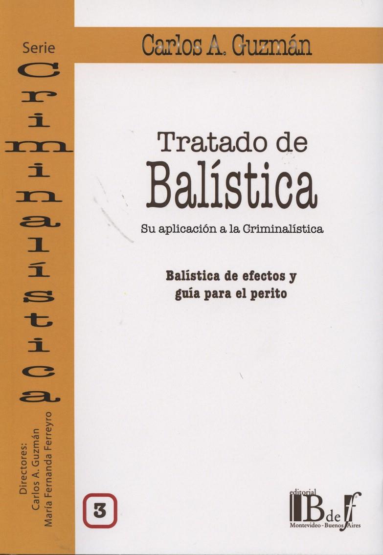 TRATADO DE BALÍSTICA 3. BALISTICA DE EFECTOS Y GUIA PARA EL PERITO | 9789974708112 | GUZMAN,CARLOS A. | Llibreria Ombra | Llibreria online de Rubí, Barcelona | Comprar llibres en català i castellà online