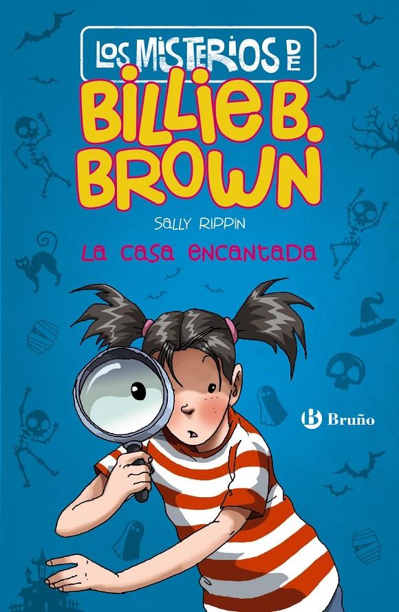 LOS MISTERIOS DE BILLIE B. BROWN, 1. LA CASA ENCANTADA | 9788469623831 | RIPPIN, SALLY | Llibreria Ombra | Llibreria online de Rubí, Barcelona | Comprar llibres en català i castellà online