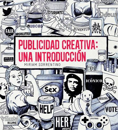 PUBLICIDAD CREATIVA UNA INTRODUCCIÓN | 9788498017113 | MIRIAM SORRENTINO | Llibreria Ombra | Llibreria online de Rubí, Barcelona | Comprar llibres en català i castellà online