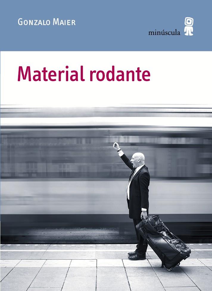 MATERIAL RODANTE | 9788494353932 | MAIER CRUZ, GONZALO | Llibreria Ombra | Llibreria online de Rubí, Barcelona | Comprar llibres en català i castellà online