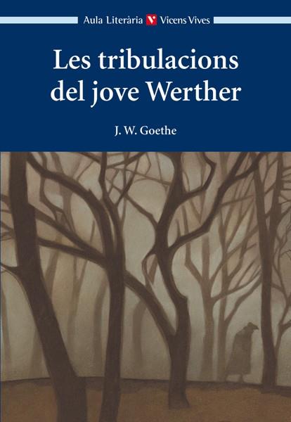 LES TRIBULACIONS DEL JOVE WERTHER (AULA LIT) | 9788468206738 | GOETHE / PARES GRAHIT, MARIA | Llibreria Ombra | Llibreria online de Rubí, Barcelona | Comprar llibres en català i castellà online