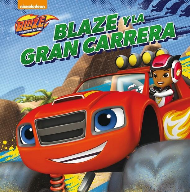 BLAZE Y LA GRAN CARRERA (BLAZE Y LOS MONSTER MACHINES. PRIMERAS LECTURAS) | 9788448846411 | NICKELODEON | Llibreria Ombra | Llibreria online de Rubí, Barcelona | Comprar llibres en català i castellà online