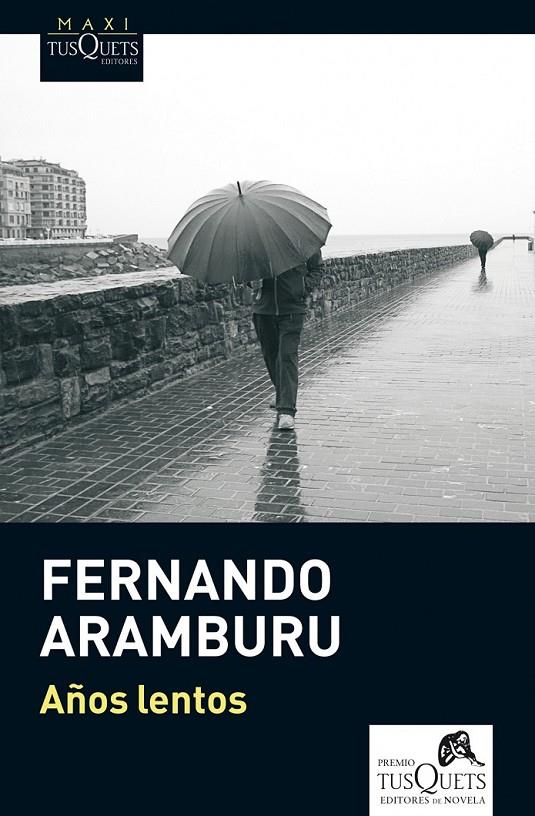 AÑOS LENTOS | 9788483837498 | FERNANDO ARAMBURU | Llibreria Ombra | Llibreria online de Rubí, Barcelona | Comprar llibres en català i castellà online