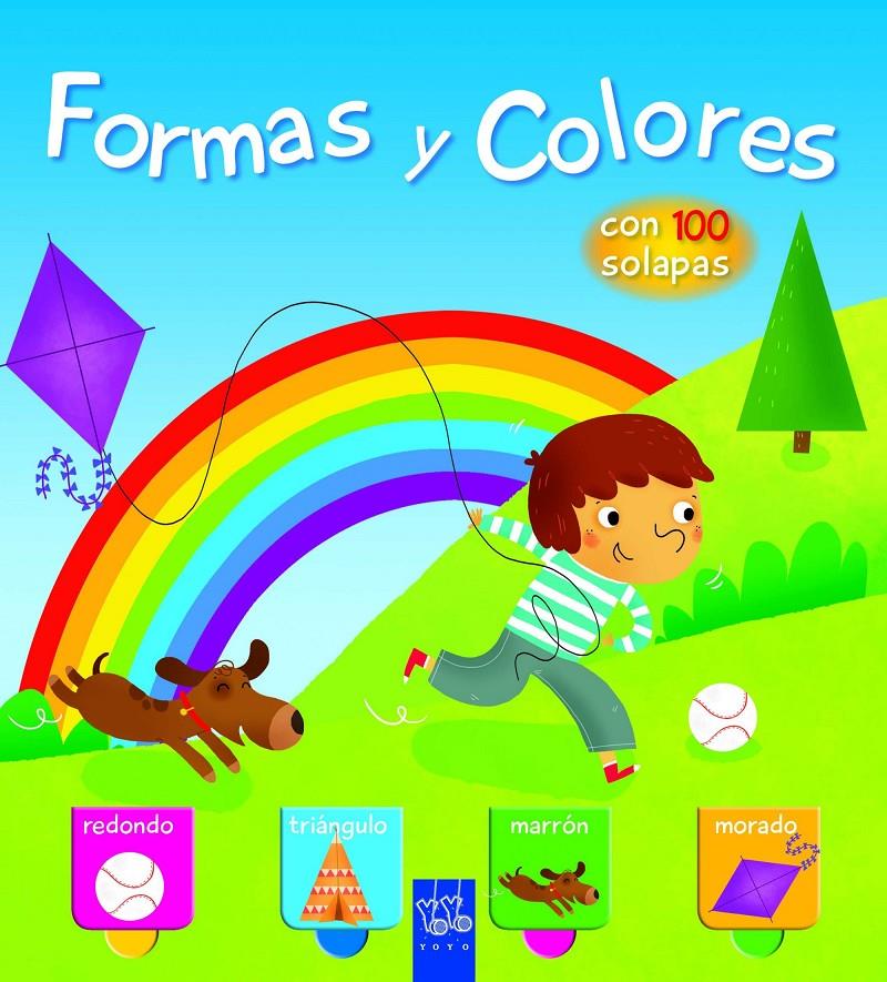 FORMAS Y COLORES. CON 100 SOLAPAS | 9788408149484 | YOYO | Llibreria Ombra | Llibreria online de Rubí, Barcelona | Comprar llibres en català i castellà online