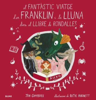 EL FANTÀSTIC VIATGE D'EN FRANKLIN I LA LLUNA DINS EL LLIBRE DE RONDALLES | 9788418075056 | CAMPBELL, JEN/HARNETT, KATIE | Llibreria Ombra | Llibreria online de Rubí, Barcelona | Comprar llibres en català i castellà online