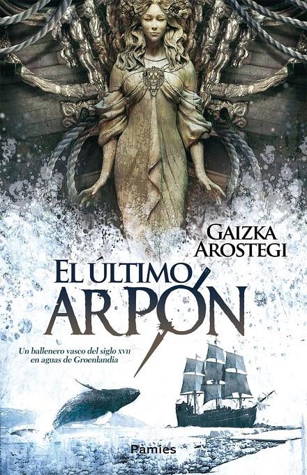 EL ÚLTIMO ARPÓN | 9788415433194 | GAIZKA AROSTEGI | Llibreria Ombra | Llibreria online de Rubí, Barcelona | Comprar llibres en català i castellà online