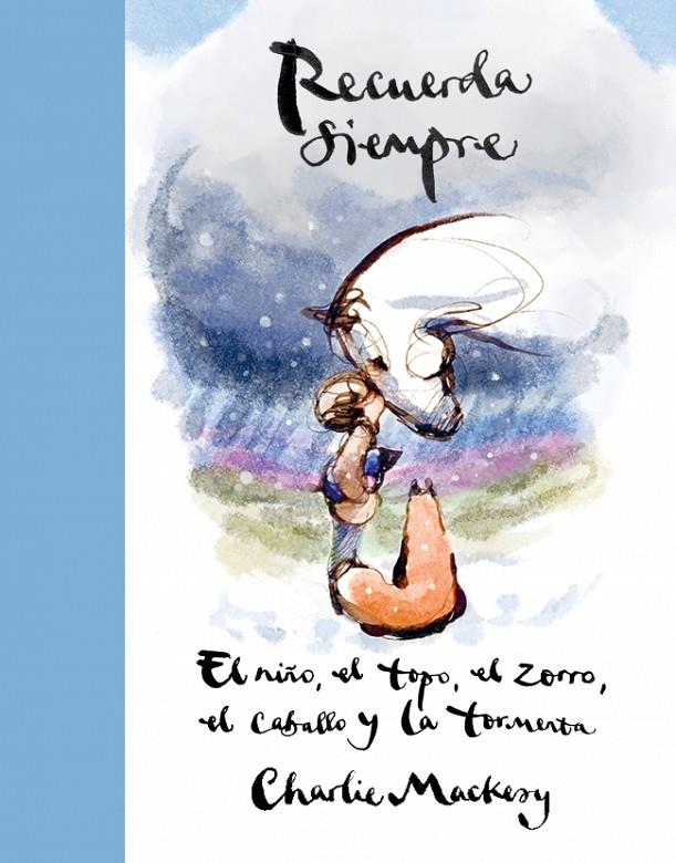 RECUERDA SIEMPRE | 9788410257559 | MACKESY, CHARLIE | Llibreria Ombra | Llibreria online de Rubí, Barcelona | Comprar llibres en català i castellà online