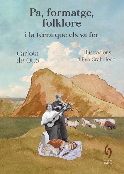 PA, FORMATGE, FOLKLORE I LA TERRA QUE ELS VA FER | 9791399141603 | DE OTTO, CARLOTA | Llibreria Ombra | Llibreria online de Rubí, Barcelona | Comprar llibres en català i castellà online
