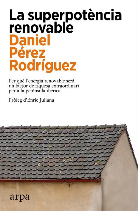 LA SUPERPOTÈNCIA RENOVABLE | 9788419558305 | PÉREZ RODRÍGUEZ, DANIEL | Llibreria Ombra | Llibreria online de Rubí, Barcelona | Comprar llibres en català i castellà online