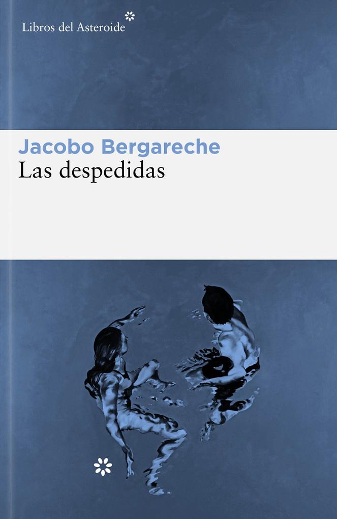 LAS DESPEDIDAS | 9788419089441 | BERGARECHE MENDOZA, JACOBO  | Llibreria Ombra | Llibreria online de Rubí, Barcelona | Comprar llibres en català i castellà online