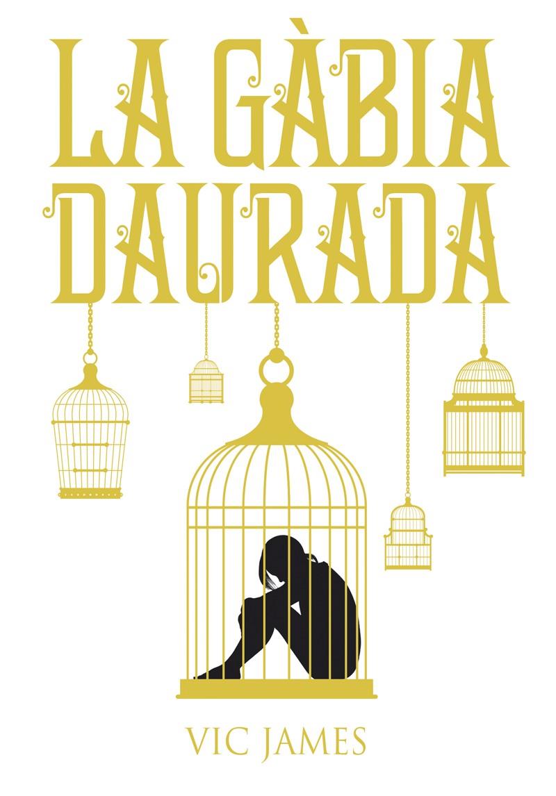 DONS OBSCURS 1. LA GÀBIA DAURADA | 9788424660246 | JAMES, VIC | Llibreria Ombra | Llibreria online de Rubí, Barcelona | Comprar llibres en català i castellà online