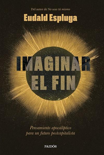 IMAGINAR EL FIN | 9788449345234 | ESPLUGA, EUDALD | Llibreria Ombra | Llibreria online de Rubí, Barcelona | Comprar llibres en català i castellà online