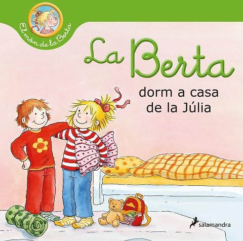LA BERTA DORM A CASA DE LA JÚLIA | 9788418637025 | SCHNEIDER, LIANE | Llibreria Ombra | Llibreria online de Rubí, Barcelona | Comprar llibres en català i castellà online