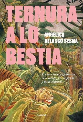 TERNURA A LO BESTIA | 9788449345340 | VELASCO SESMA, ANGÉLICA | Llibreria Ombra | Llibreria online de Rubí, Barcelona | Comprar llibres en català i castellà online