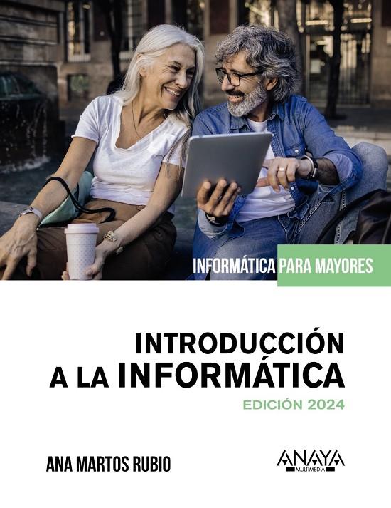 INTRODUCCIÓN A LA INFORMATICA. EDICIÓN 2024 | 9788441548398 | MARTOS RUBIO, ANA | Llibreria Ombra | Llibreria online de Rubí, Barcelona | Comprar llibres en català i castellà online
