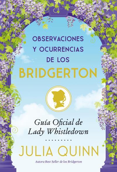 OBSERVACIONES Y OCURRENCIAS DE LOS BRIDGERTON | 9788417421755 | QUINN, JULIA | Llibreria Ombra | Llibreria online de Rubí, Barcelona | Comprar llibres en català i castellà online