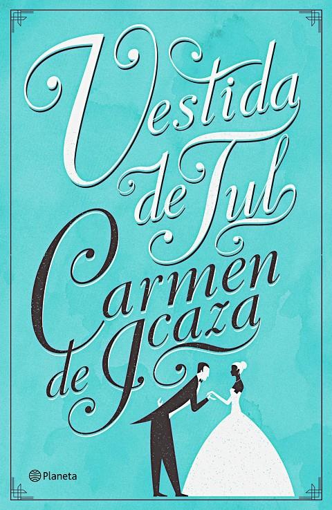 VESTIDA DE TUL | 9788408176855 | ICAZA, CARMEN DE | Llibreria Ombra | Llibreria online de Rubí, Barcelona | Comprar llibres en català i castellà online