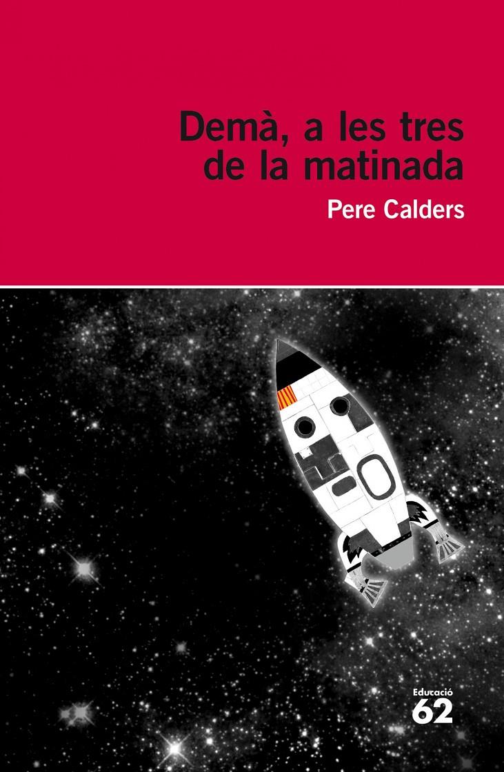 DEMÀ A LES TRES DE LA MATINADA | 9788415954057 | PERE CALDERS | Llibreria Ombra | Llibreria online de Rubí, Barcelona | Comprar llibres en català i castellà online