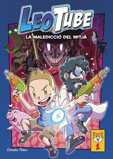 LEOTUBE 1: LEO TUBE I LA MALEDICCIÓ DEL MITJÀ | 9788413892603 | LEOTUBE | Llibreria Ombra | Llibreria online de Rubí, Barcelona | Comprar llibres en català i castellà online