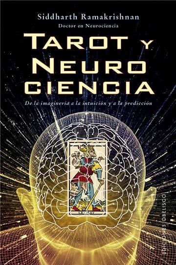 TAROT Y NEUROCIENCIA | 9788411723220 | RAMAKRISHNAN, SIDDHARTH | Llibreria Ombra | Llibreria online de Rubí, Barcelona | Comprar llibres en català i castellà online
