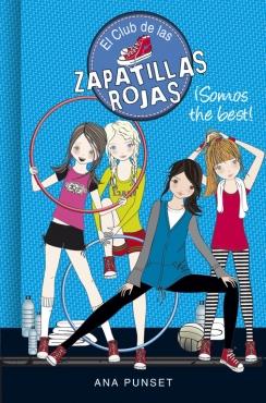 ¡SOMOS THE BEST! EL CLUB DE LAS ZAPATILLAS ROJAS 4.  | 9788490434086 | PUNSET,ANA | Llibreria Ombra | Llibreria online de Rubí, Barcelona | Comprar llibres en català i castellà online