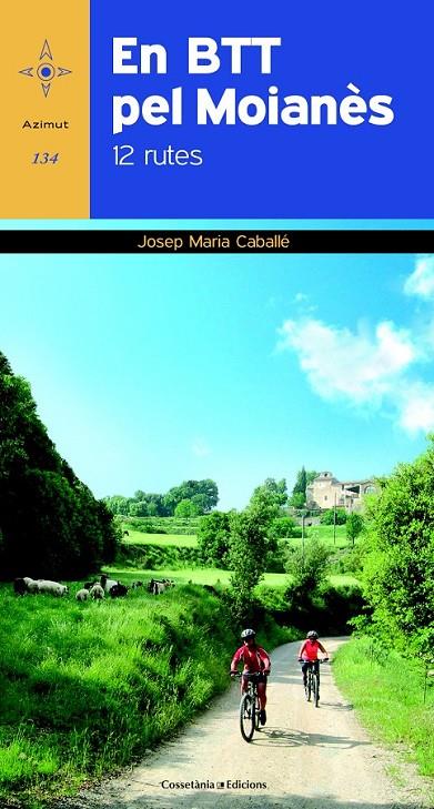 EN BTT PEL MOIANÈS 12 RUTES | 9788490341575 | JOSEP MARIA CABALLE | Llibreria Ombra | Llibreria online de Rubí, Barcelona | Comprar llibres en català i castellà online